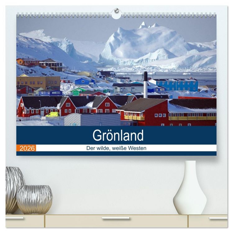 Produktbild: Gr&ouml;nland - Der wilde, wei&szlig;e Westen (hochwertiger Premium Wandkalender 2026 DIN A2 quer), Kunstdruck in Hochglanz