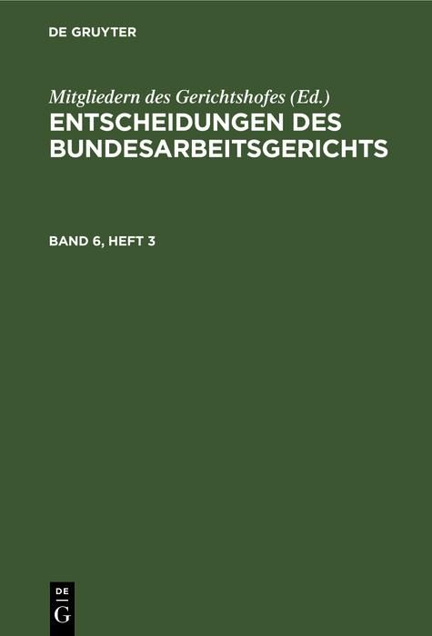 Produktbild: Entscheidungen des Bundesarbeitsgerichts. Band 6, Heft 3/4