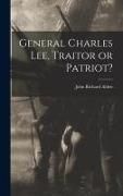 Produktbild: General Charles Lee, Traitor or Patriot?