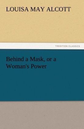 Produktbild: Behind a Mask, or a Woman's Power