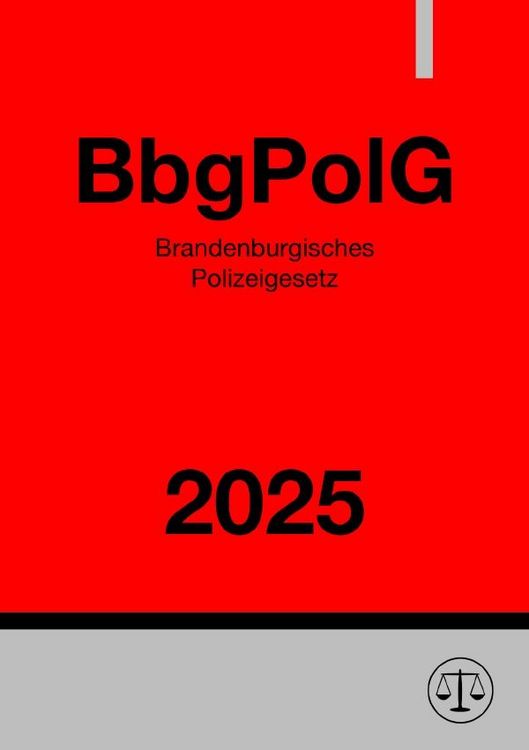Produktbild: Brandenburgisches Polizeigesetz - BbgPolG 2025