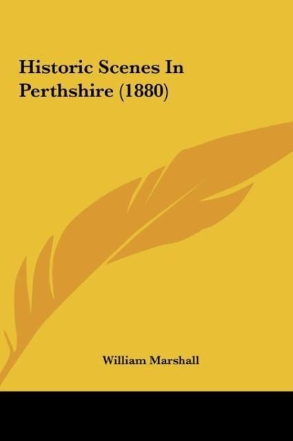 Produktbild: Historic Scenes In Perthshire (1880)
