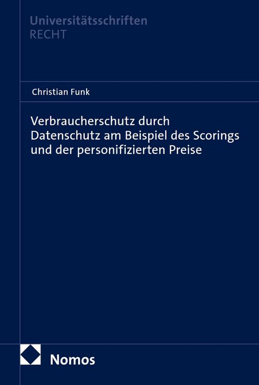 Produktbild: Verbraucherschutz durch Datenschutz am Beispiel des Scorings und der personifizierten Preise