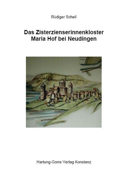 Produktbild: Das Zisterzienserinnenkloster Maria Hof bei Neudingen