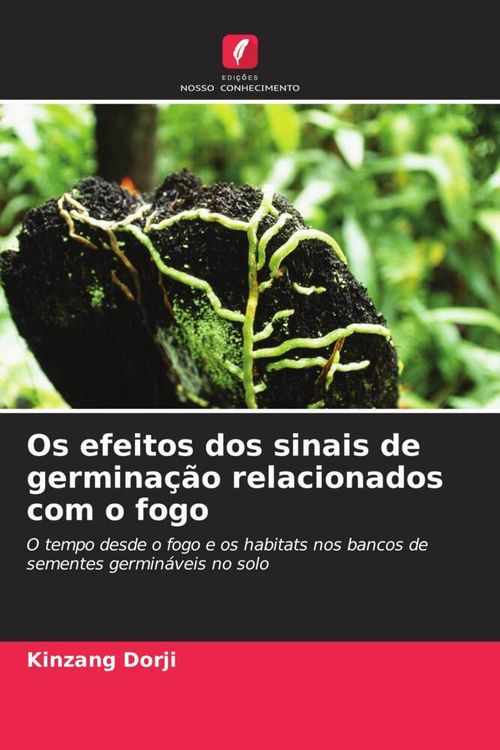 Produktbild: Os efeitos dos sinais de germina&ccedil;&atilde;o relacionados com o fogo