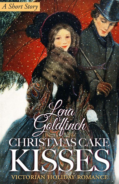 Produktbild: Christmas Cake Kisses: Victorian Holiday Romance (A Short Story)