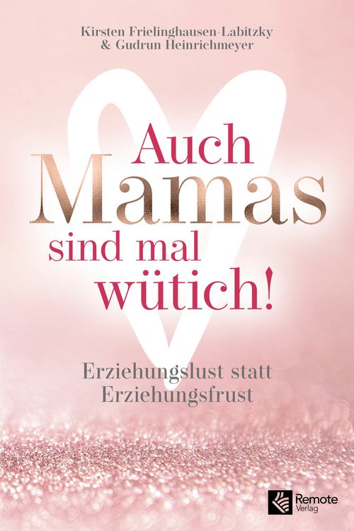 Produktbild: Auch Mamas sind mal w&uuml;tich!