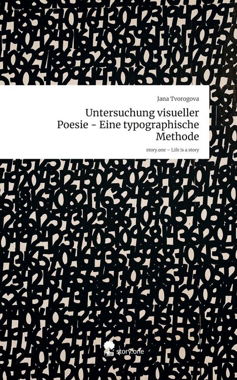Produktbild: Untersuchung visueller Poesie - Eine typographische Methode. Life is a Story - story.one