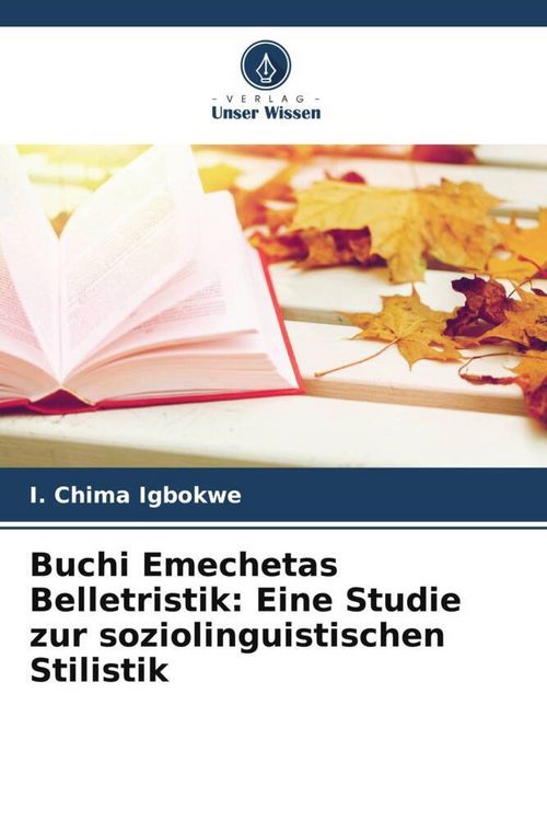 Produktbild: Buchi Emechetas Belletristik: Eine Studie zur soziolinguistischen Stilistik