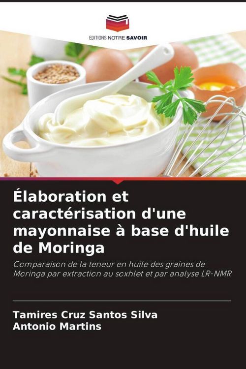 Produktbild: &Eacute;laboration et caract&eacute;risation d'une mayonnaise &agrave; base d'huile de Moringa