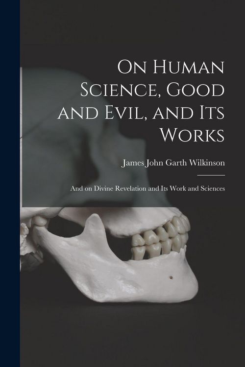Produktbild: On Human Science, Good and Evil, and Its Works [microform]