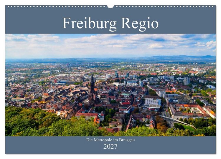 Produktbild: Freiburg Regio (Wandkalender 2027 DIN A2 quer), CALVENDO Monatskalender