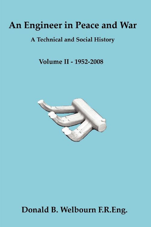 Produktbild: An Engineer in Peace and War - A Technical and Social History - Volume II - 1952-2008