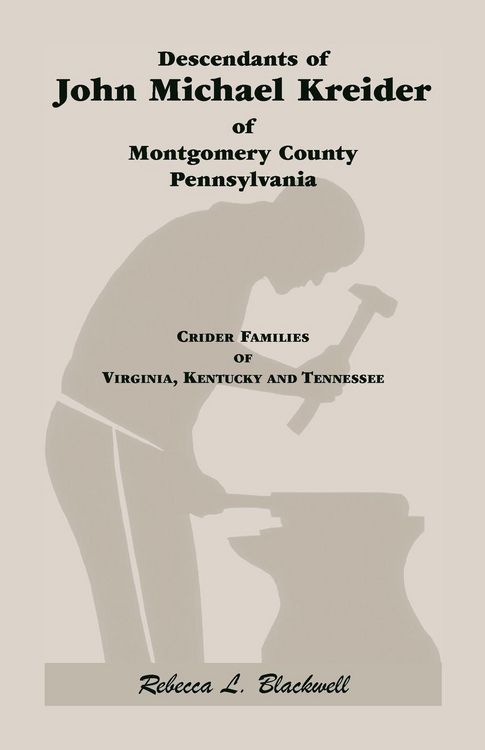 Produktbild: Descendants of John Michael Kreider of Montgomery County, Pennsylvania, Kentucky, and Tennessee