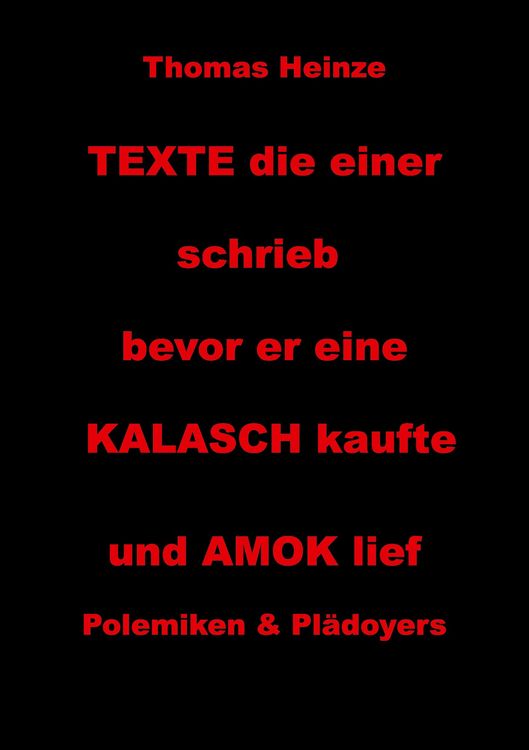 Produktbild: Texte die einer schrieb bevor er eine Kalasch kaufte und Amok lief