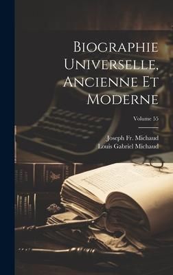 Produktbild: Biographie Universelle, Ancienne Et Moderne; Volume 55