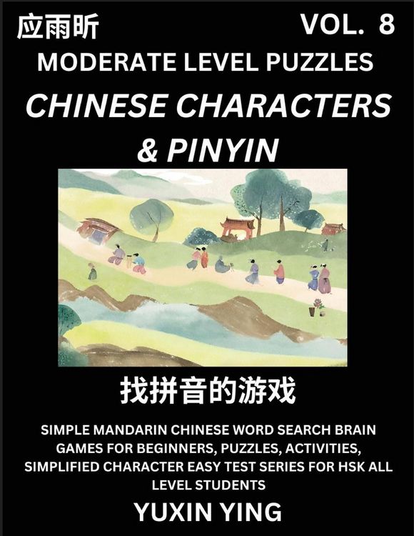 Produktbild: Difficult Level Chinese Characters & Pinyin Games (Part 8) -Mandarin Chinese Character Search Brain Games for Beginners, Puzzles, Activities, Simplifi