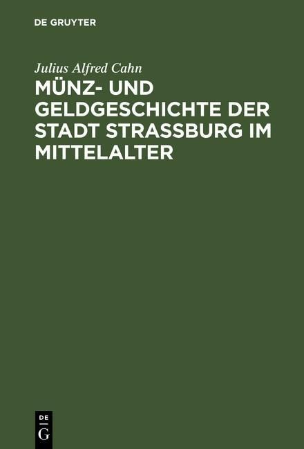 Produktbild: M&uuml;nz- und Geldgeschichte der Stadt Strassburg im Mittelalter