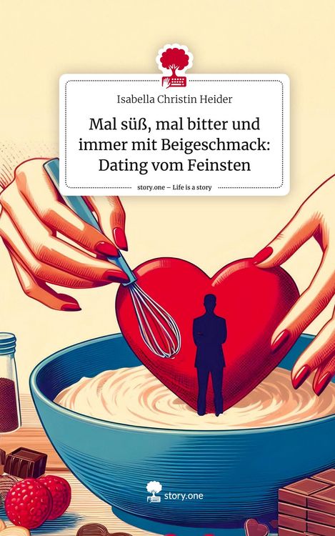 Produktbild: Heider, I: Mal s&uuml;&szlig;, mal bitter und immer mit Beigeschmack: D