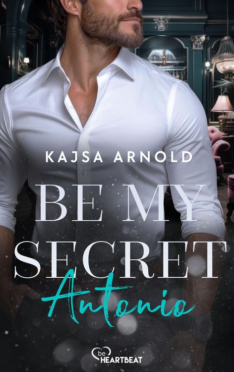Produktbild: Be my Secret - Antonio