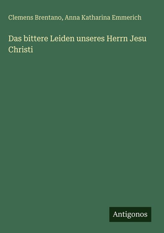 Produktbild: Das bittere Leiden unseres Herrn Jesu Christi