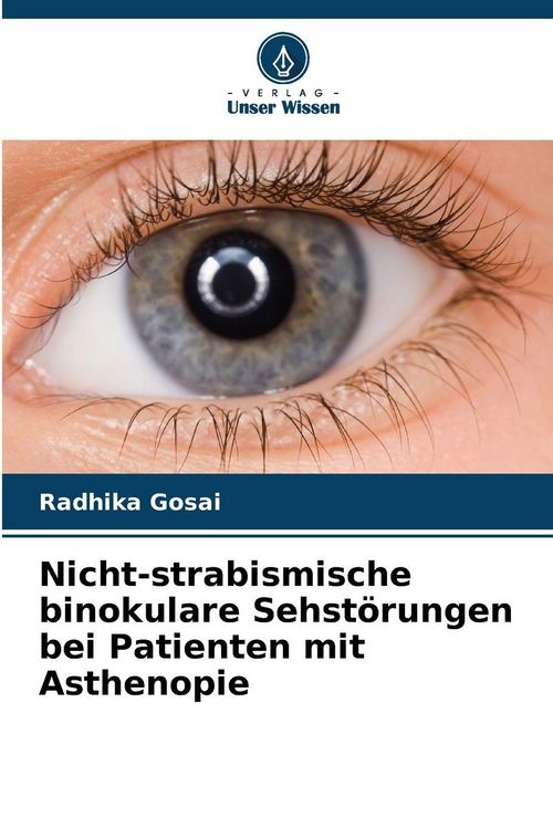 Produktbild: Nicht-strabismische binokulare Sehst&ouml;rungen bei Patienten mit Asthenopie