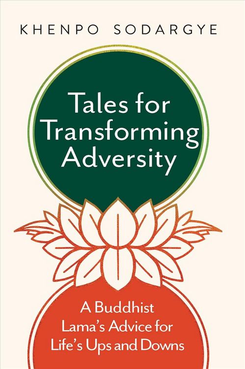 Produktbild: Tales for Transforming Adversity: A Buddhist Lama's Advice for Life's Ups and Downs
