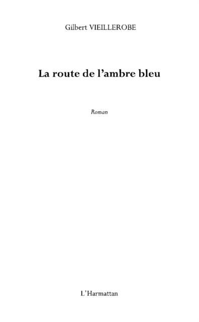 Produktbild: La route de l'ambre bleu - roman