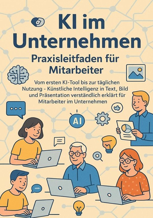 Produktbild: KI im Unternehmen - Praxisleitfaden f&uuml;r Mitarbeiter