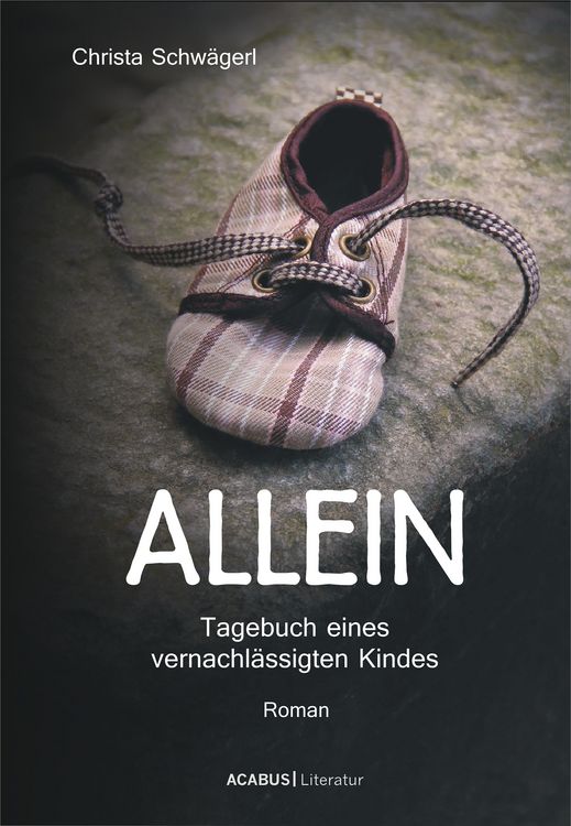 Produktbild: Allein. Tagebuch eines vernachl&auml;ssigten Kindes