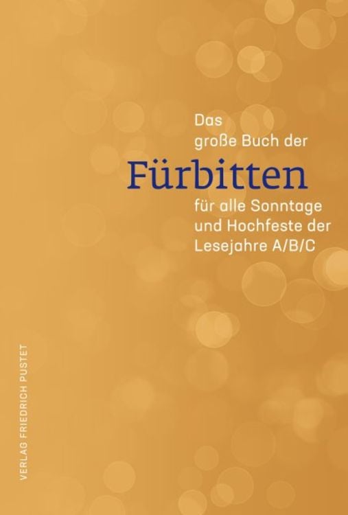 Produktbild: Das gro&szlig;e Buch der F&uuml;rbitten