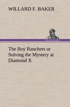 Produktbild: The Boy Ranchers or Solving the Mystery at Diamond X