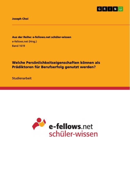 Produktbild: Welche Pers&ouml;nlichkeitseigenschaften k&ouml;nnen als Pr&auml;diktoren f&uuml;r Berufserfolg genutzt werden?