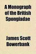 Produktbild: A Monograph of the British Spongiadae