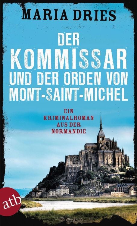 Bild vom Artikel Der Kommissar und der Orden von Mont-Saint-Michel vom Autor Maria Dries