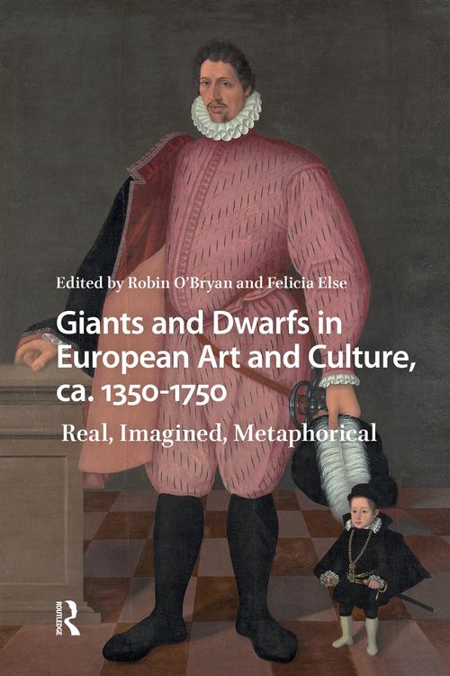 Produktbild: Giants and Dwarfs in European Art and Culture, ca. 1350-1750