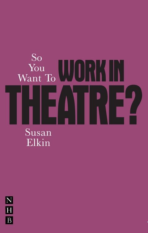 Produktbild: So You Want To Work In Theatre?