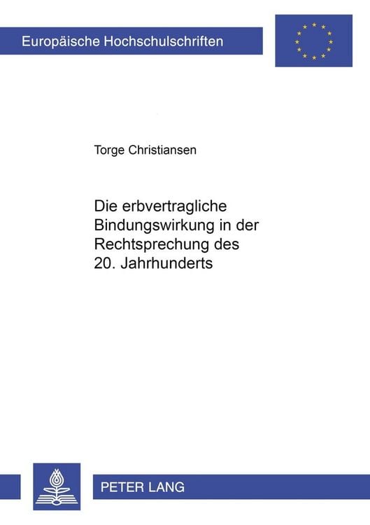 Produktbild: Die erbvertragliche Bindungswirkung in der Rechtsprechung des 20. Jahrhunderts