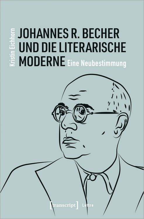 Produktbild: Johannes R. Becher und die literarische Moderne