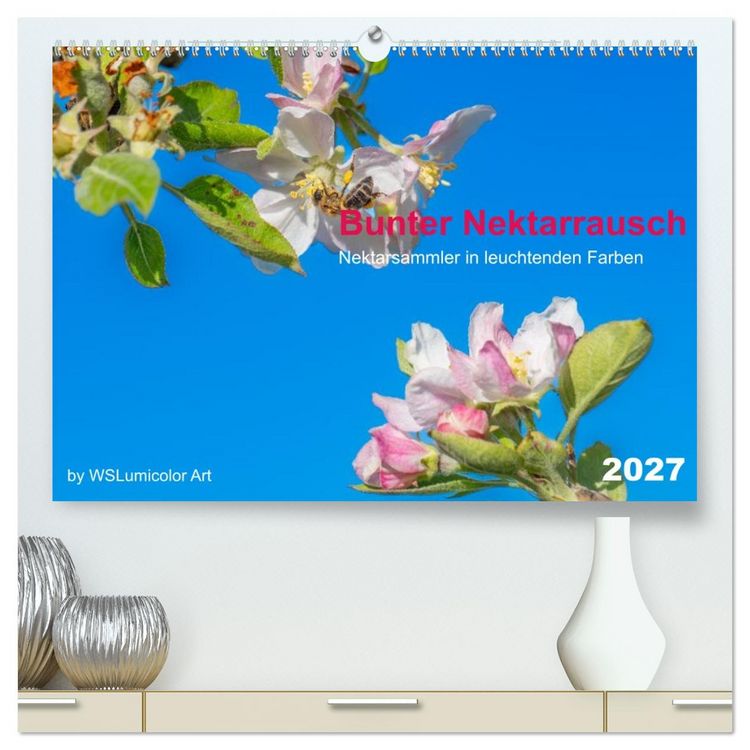 Produktbild: Bunter Nektarrausch - Nektarsammler in leuchtenden Farben (hochwertiger Premium Wandkalender 2027 DIN A2 quer), Kunstdruck in Hochglanz