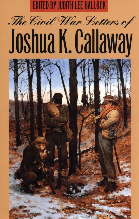 Produktbild: The Civil War Letters of Joshua K. Callaway
