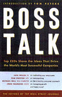 Produktbild: Boss Talk: Top Ceos Share the Ideas That Drive the World's Most Successful Companies