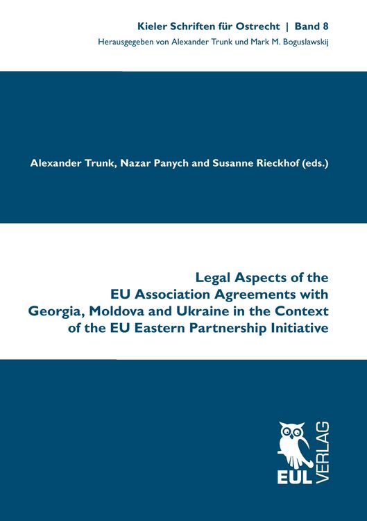 Produktbild: Legal Aspects of the EU Association Agreements with Georgia, Moldova and Ukraine in the Context of the EU Eastern Partnership Initiative