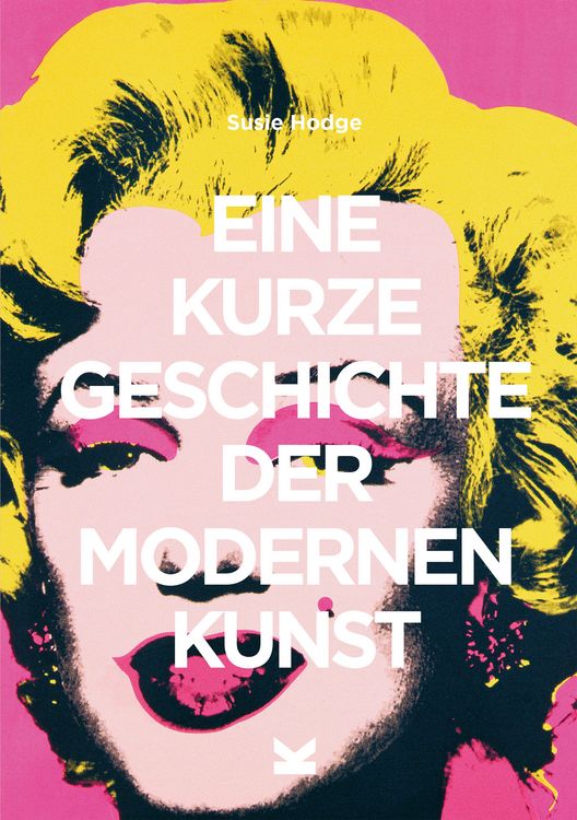Produktbild: Eine kurze Geschichte der modernen Kunst