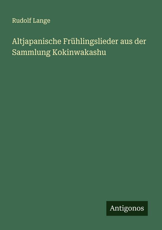 Produktbild: Altjapanische Fr&uuml;hlingslieder aus der Sammlung Kokinwakashu