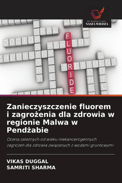 Produktbild: Zanieczyszczenie fluorem i zagro&iquest;enia dla zdrowia w regionie Malwa w Pend&iquest;abie