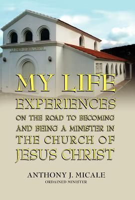 Produktbild: My Life Experiences on the Road to Becoming and Being a Minister in the Church of Jesus Christ