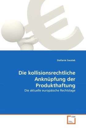 Produktbild: Swatek, S: Die kollisionsrechtliche Ankn&uuml;pfung der Produktha