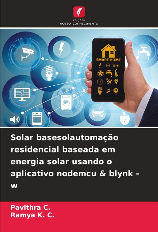 Produktbild: Solar basesolautoma&ccedil;&atilde;o residencial baseada em energia solar usando o aplicativo nodemcu & blynk - w