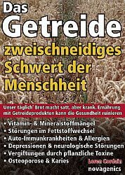 Produktbild: Das Getreide - Zweischneidiges Schwert der Menschheit